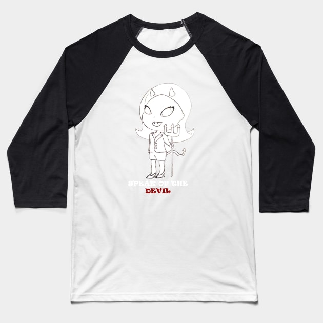 speak of the devil Baseball T-Shirt by loulousworld